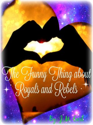 cover image of The Funny Thing about Royals and Rebels